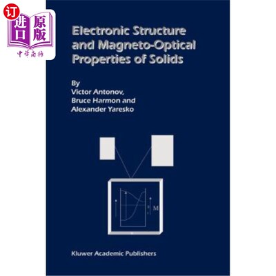 海外直订Electronic Structure and Magneto-Optical Properties of Solids 固体的电子结构和磁光性质