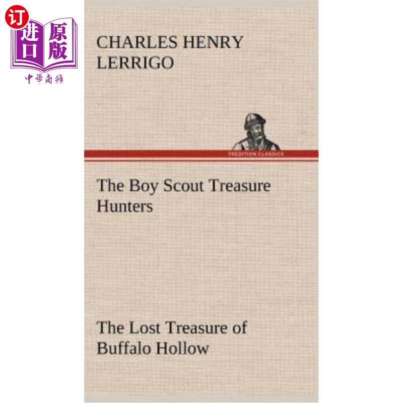 海外直订The Boy Scout Treasure Hunters The Lost Treasure of Buffalo Hollow童子军寻宝者寻找水牛谷丢失的宝藏