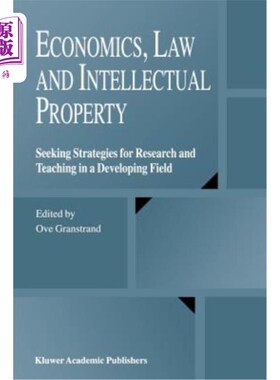 海外直订Economics, Law and Intellectual Property: Seeking Strategies for Research and Te 经济、法律与知识产权:寻求