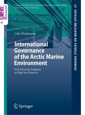 海外直订International Governance of the Arctic Marine Environment: With Particular Empha 北极海洋环境的国际治理:特