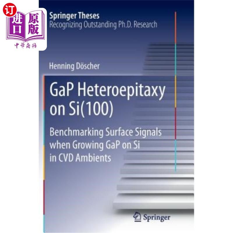 海外直订Gap Heteroepitaxy on Si(100): Benchmarking Surface Signals When Growing Gap on S Si（100）上的Gap异质外