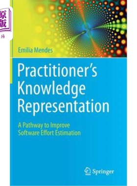 海外直订Practitioner's Knowledge Representation: A Pathway to Improve Software Effort Es 从业者的知识表示：改进软件