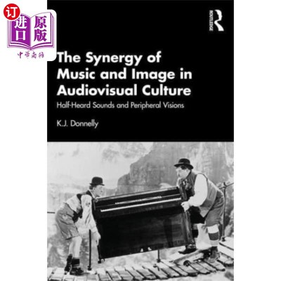 海外直订Synergy of Music and Image in Audiovisual Culture 视听文化中音乐与影像的协同作用