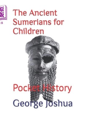 海外直订The Ancient Sumerians for Children: Pocket History 古代苏美尔儿童:口袋历史