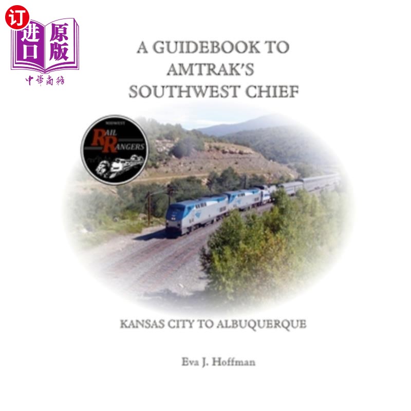 海外直订A Guidebook to Amtrak's(r) Southwest Chief: Kansas City to Albuquerque 美国铁路公司(Amtrak)西南路线指南: