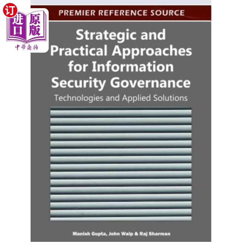 海外直订Strategic and Practical Approaches for Information Security Governance: Technolo 信息安全治理的战略和实践方