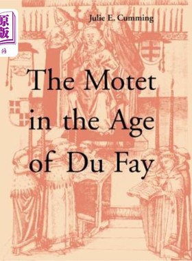 海外直订The Motet in the Age of Du Fay 杜菲时代的汽车旅馆