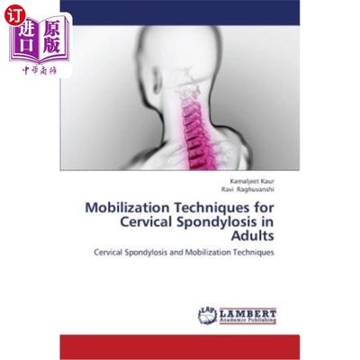 海外直订医药图书Mobilization Techniques for Cervical Spondylosis in Adults 成人颈椎病的活动技术
