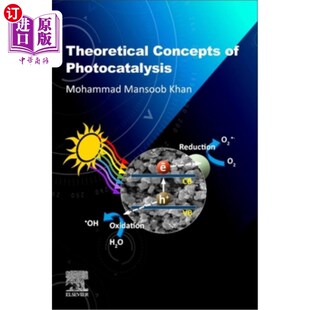 光催化理论概念 海外直订Theoretical Photocatalysis Concepts