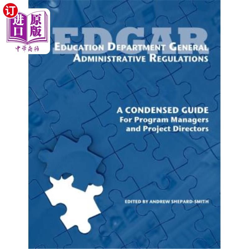 海外直订Education Department General Administrative Regulations: A Condensed Guide for P 教育部一般行政法规:项目经