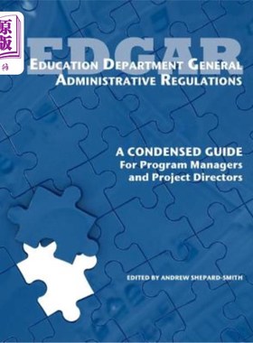 海外直订Education Department General Administrative Regulations: A Condensed Guide for P 教育部一般行政法规：项目经