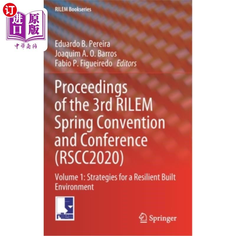 海外直订Proceedings of the 3rd Rilem Spring Convention and Conference (Rscc2020): Volume 第三届Rilem春季会议论文集