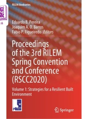海外直订Proceedings of the 3rd Rilem Spring Convention and Conference (Rscc2020): Volume 第三届Rilem春季会议论文集