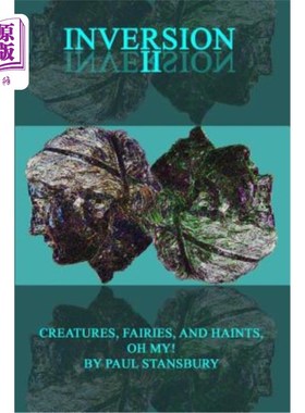 海外直订Inversion II - Creatures, Fairies, and Haints, Oh My! 反转2-生物，精灵，海恩斯，哦天哪！