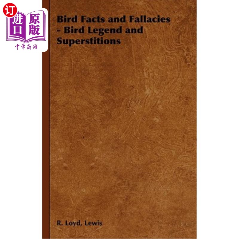 海外直订Bird Facts and Fallacies - Bird Legend and Superstitions 鸟类事实和谬误——鸟类传说和迷信