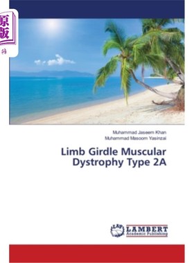 海外直订Limb Girdle Muscular Dystrophy Type 2A 肢带型肌营养不良2A型
