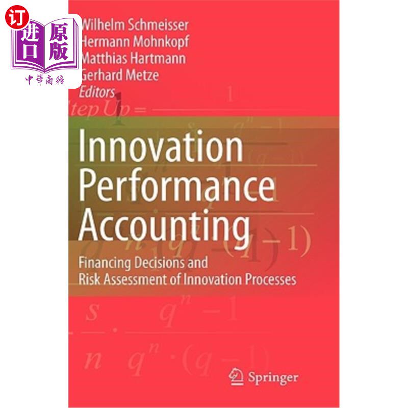 海外直订Innovation Performance Accounting: Financing Decisions and Risk Assessment of In 创新绩效会计：创新过程的融