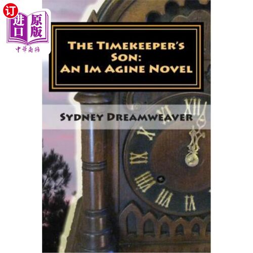 海外直订The Timekeeper's Son: An Im Agine Novel 《计时员的儿子:我的想象小说》