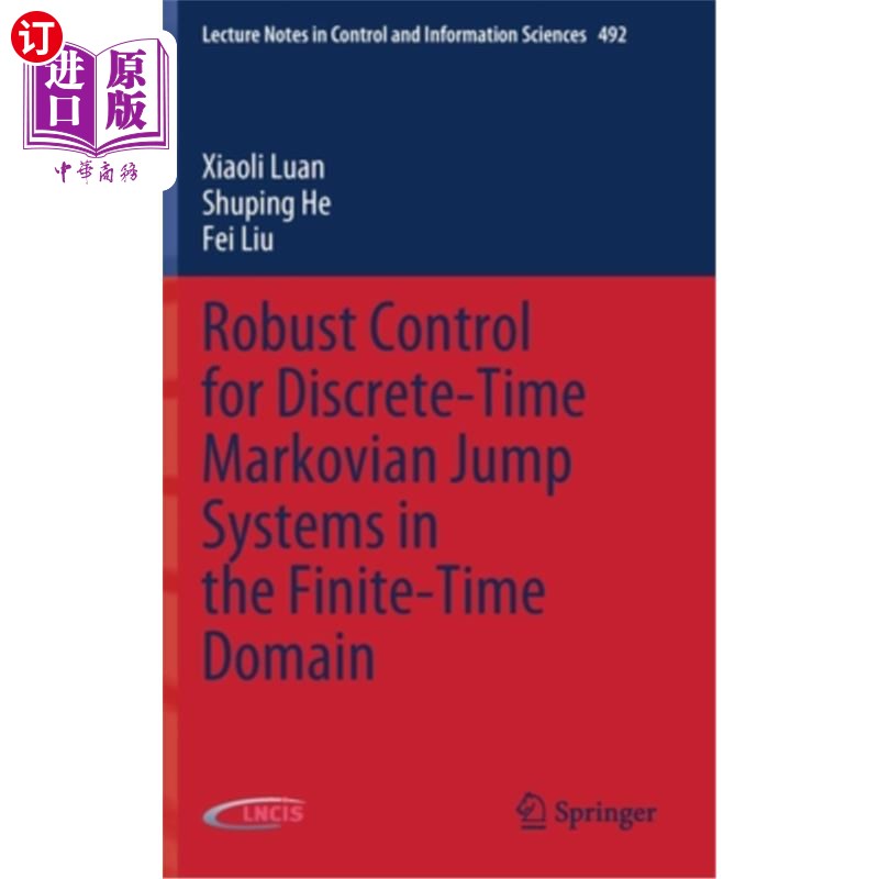 海外直订Robust Control for Discrete-Time Markovian Jump Systems in the Finite-Time Domai 有限时域离散马尔可夫跳跃系