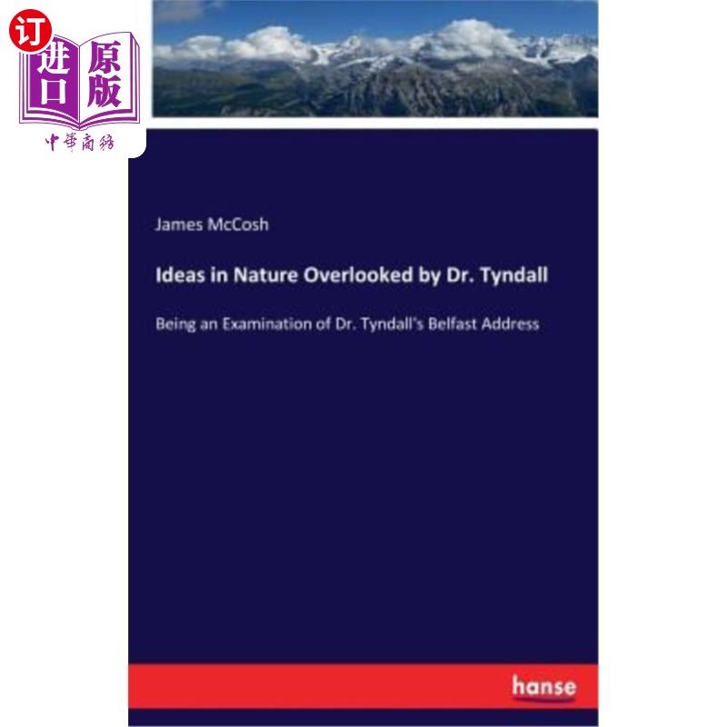 海外直订Ideas in Nature Overlooked by Dr. Tyndall 廷德尔博士忽视的自然观念
