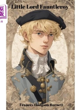 海外直订Little Lord Fauntleroy (Annotated) 小爵爷方特勒罗伊（注释）