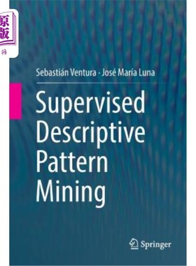 海外直订Supervised Descriptive Pattern Mining 监督描述性模式挖掘