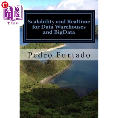 海外直订Scalability and Realtime for Data Warehouses and BigData: 2nd Edition 数据仓库和大数据的可扩展性和实时性:第