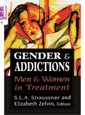 海外直订医药图书Gender and Addictions: Men and Women in Treatment 性别与成瘾：接受治疗的男性和女性