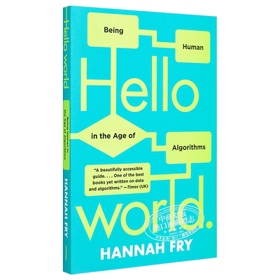 Hello World: Being Human in the Age of Algorithms 英文原版 打开算法黑箱： 反噬的AI、走钟的运算 Hannah Fry 人工智能