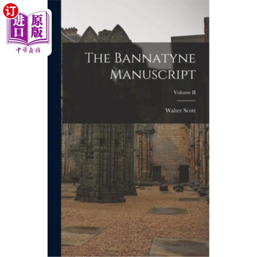 海外直订The Bannatyne Manuscript; Volume II Bannatyne手稿;卷二世