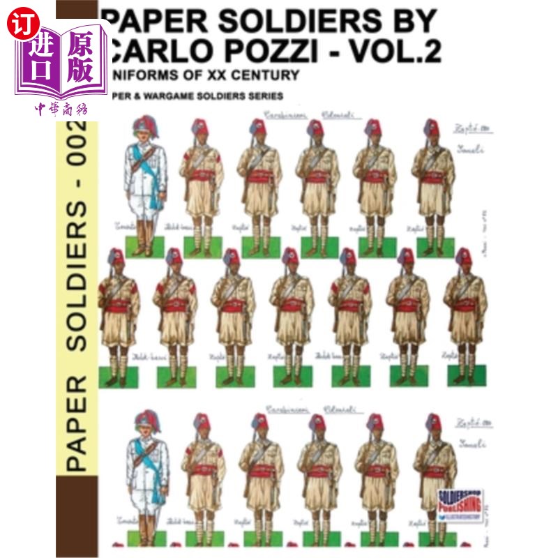 海外直订Paper Soldiers by Carlo Pozzi- Vol. 2: Uniforms of XX century卡洛·波齐的纸兵-第二卷:二十世纪的制服