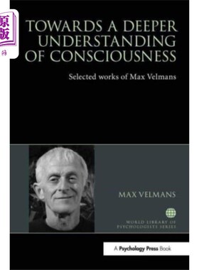 海外直订Towards a Deeper Understanding of Consciousness 走向对意识的更深入理解
