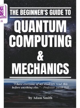 海外直订The Beginner's Guide to Quantum Computing & Mechanics 量子计算与力学初学者指南