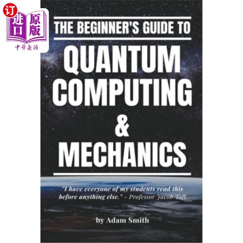 海外直订The Beginner's Guide to Quantum Computing & Mechanics 量子计算与力学初学者指南