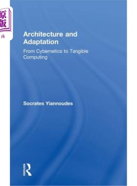 海外直订Architecture and Adaptation: From Cybernetics to Tangible Computing 架构与适应：从控制论到有形计算