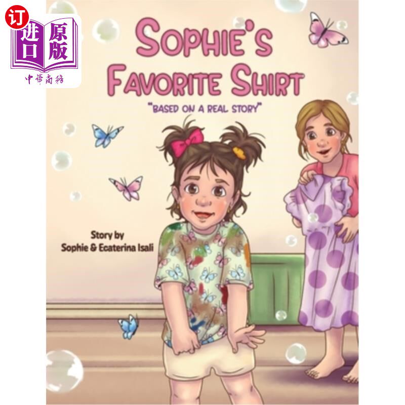 海外直订Sophie's Favorite Shirt: Based on a real story 苏菲最喜欢的衬衫：根据真实故事改编