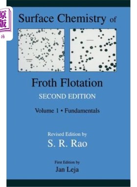 海外直订Surface Chemistry of Froth Flotation: Volume 1: Fundamentals 泡沫浮选的表面化学：第1卷：基础