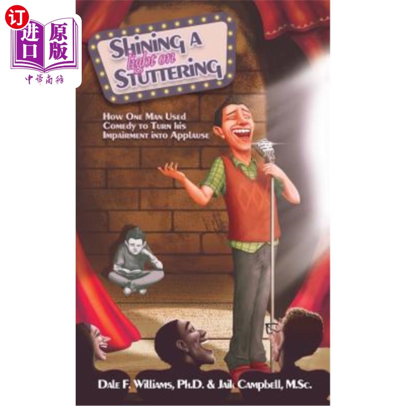 海外直订医药图书Shining a Light on Stuttering: How One Man Used Comedy to Turn His Impairment In 一瞥口吃：一个人如