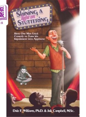 海外直订医药图书Shining a Light on Stuttering: How One Man Used Comedy to Turn His Impairment In 一瞥口吃：一个人如