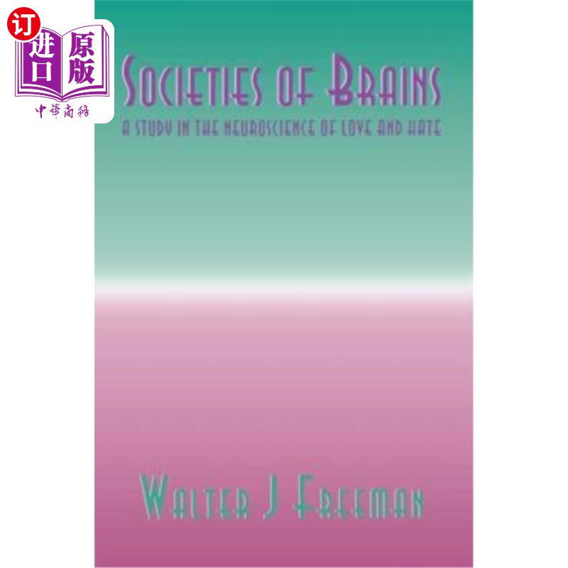 海外直订医药图书Societies of Brains: A Study in the Neuroscience of Love and Hate 《大脑的社会:爱与恨的神经科学研究