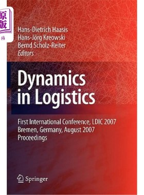 海外直订Dynamics in Logistics: First International Conference, LDIC 2007, Bremen, German 物流动力学:首届国际会议，L