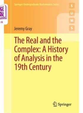 海外直订The Real and the Complex: A History of Analysis in the 19th Century 《真实与复杂:19世纪的分析史》