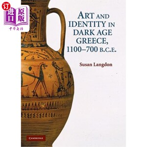 海外直订Art and Identity in Dark Age Greece, 1100-700 BC 公元前1100-700年希腊黑暗时代的艺术与身份