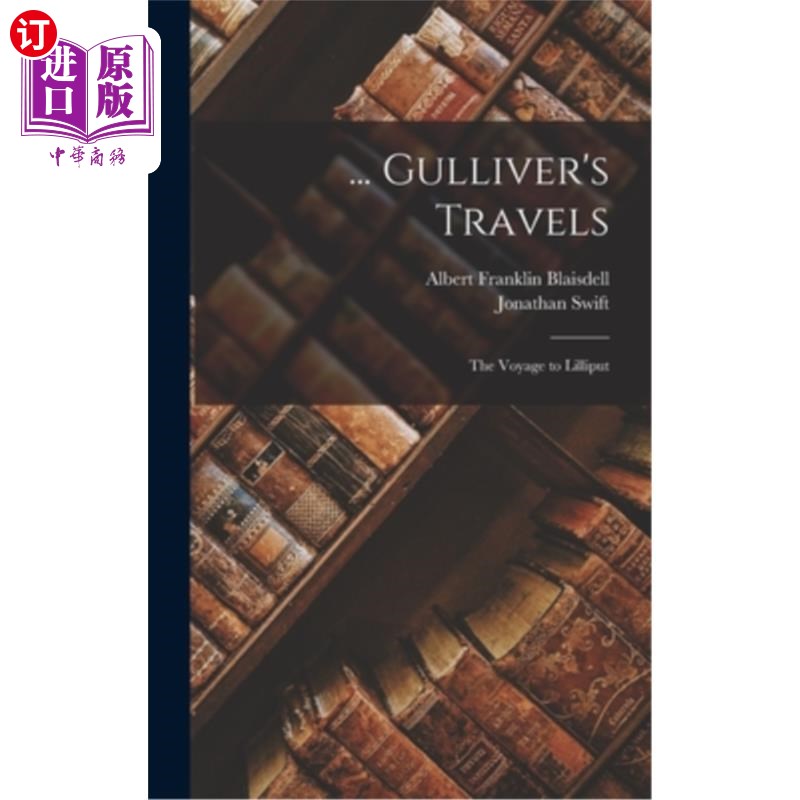 海外直订... Gulliver's Travels: The Voyage to Lilliput ．.． 《格列佛游记:利力浦特之旅》