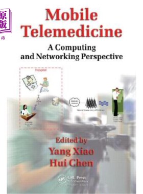 海外直订Mobile Telemedicine: A Computing and Networking Perspective 移动远程医疗:计算和的视角