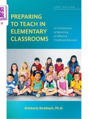 海外直订Preparing to Teach in Elementary Classrooms: An Introduction to Becoming an Effe 准备在小学课堂教学：成为一