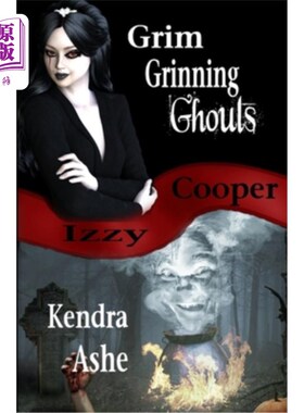 海外直订Grim Grinning Ghouls: An Izzy Cooper Mystery 冷笑的食尸鬼：伊兹库珀之谜