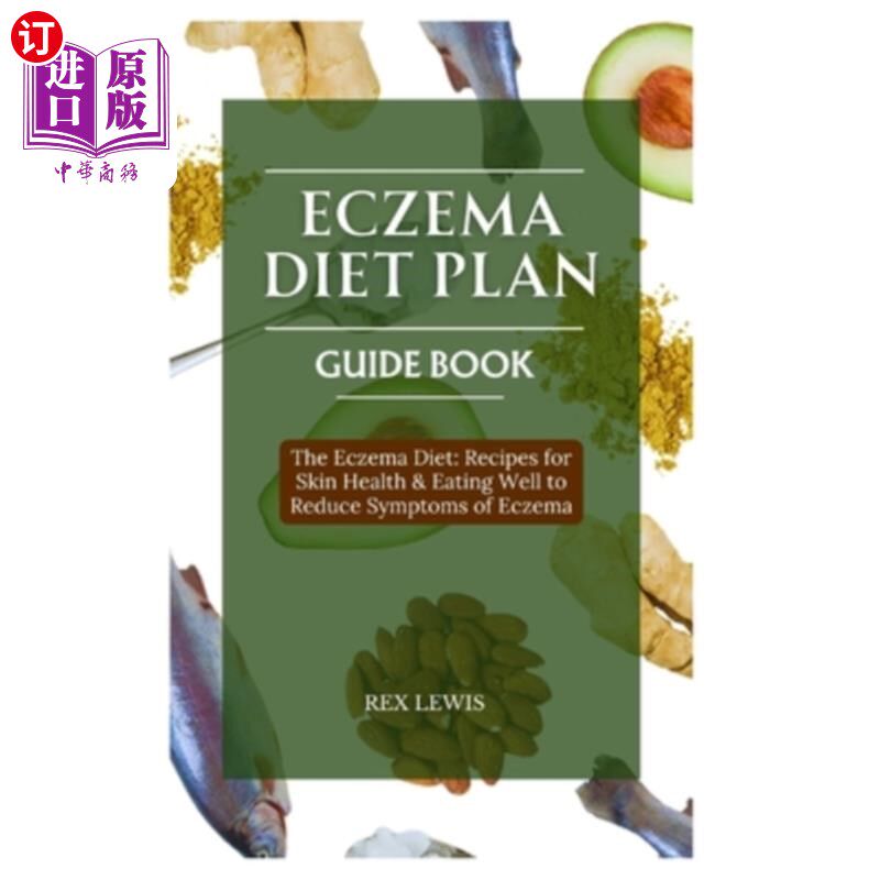 海外直订医药图书Eczema Diet Plan Guide Book: The Eczema Diet: Recipes for Skin Health & Eating W 湿疹饮食计划指南书