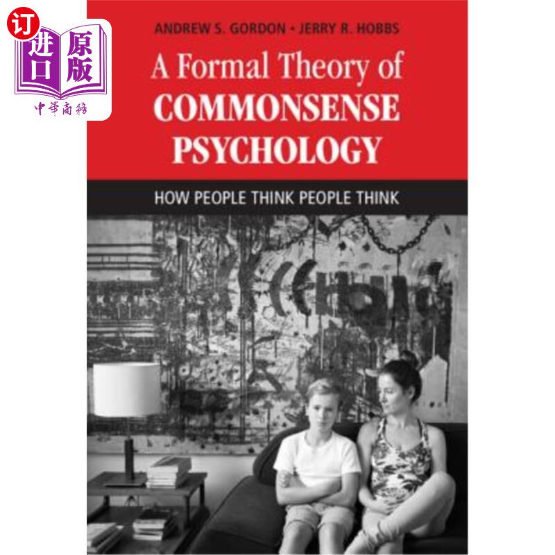 海外直订A Formal Theory of Commonsense Psychology: How People Think People Think 常识心理学的正式理论:人们如何思考人们如