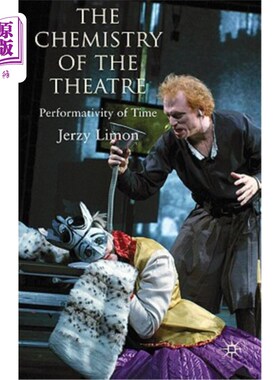 海外直订The Chemistry of the Theatre: Performativity of Time 戏剧的化学：时间的表演性